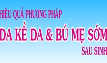 Da kề da và bú mẹ sớm sau sinh